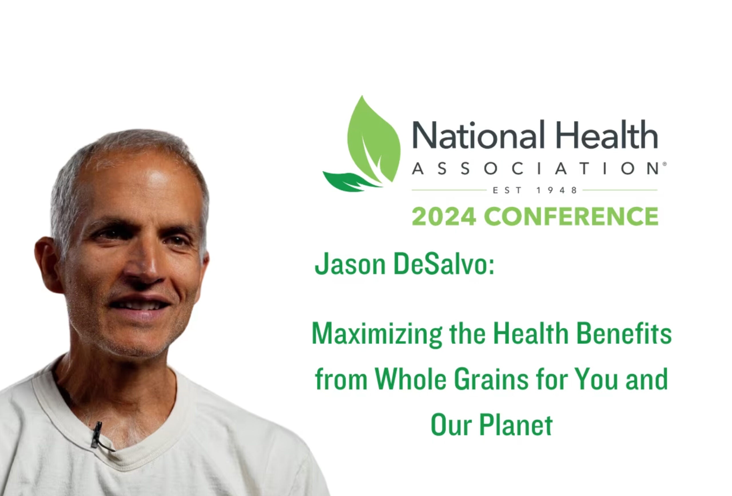 Jason DeSalvo Maximizing the Health Benefits from Whole Grains for You and Our Planet
